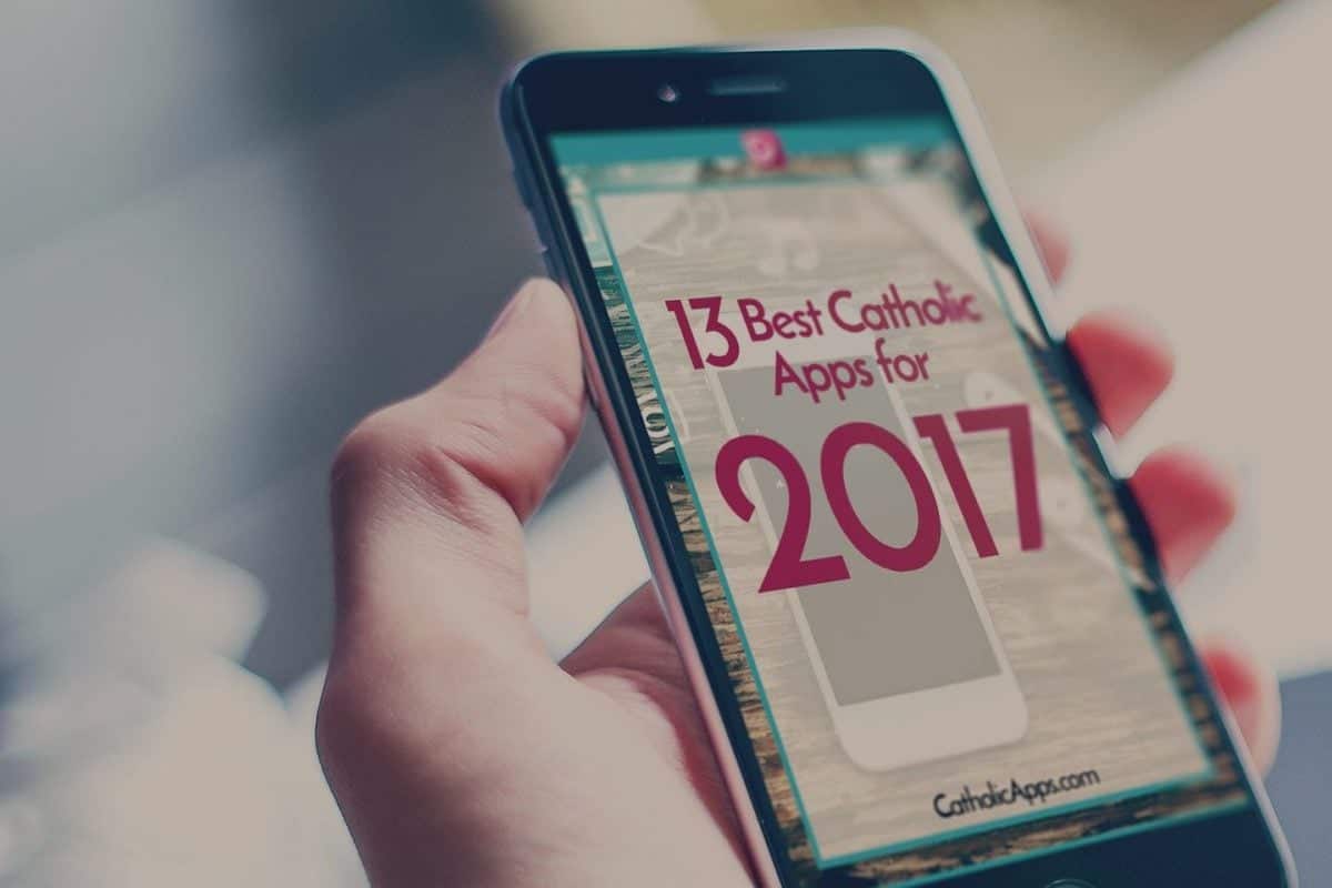 13 Best Catholic Apps For 2017 CatholicApps