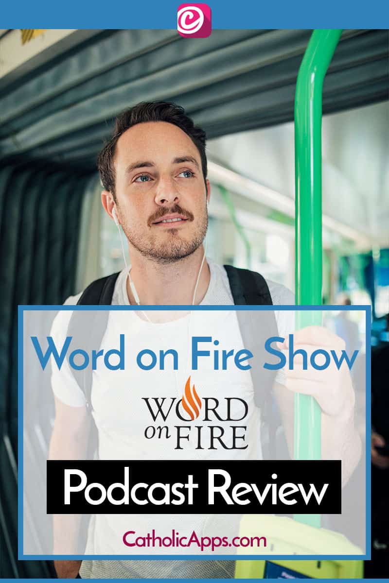 Word on Fire Podcast review